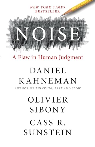 Noise: A Flaw in Human Judgment von Hachette Book Group USA